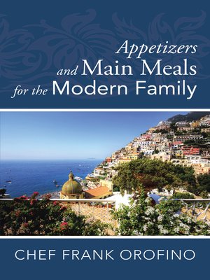 cover image of Appetizers and Main Meals for the Modern Family